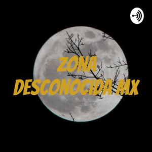 Zona Desconocida Mx