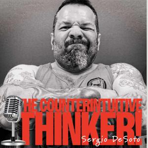 Sergio DeSoto The Counterintuitive Podcast