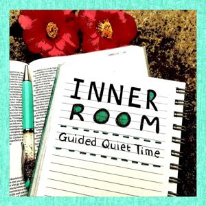 Inner Room: Guided Quiet Time