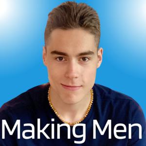 Making Men | Christian Teen Podcast by Isaiah Keene