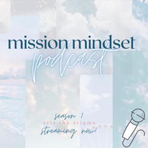 Mission Mindset: Stir the Stigma