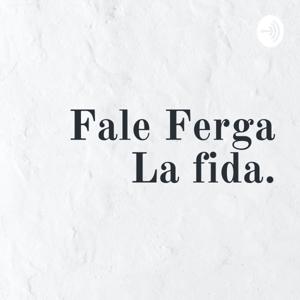 Fale Ferga La fida.