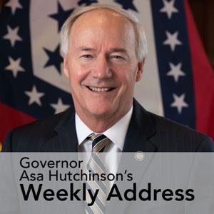 Governor Asa Hutchinson's Weekly Address