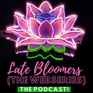 Late Bloomers the Webseries