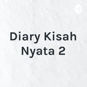 Diary Kisah Nyata 2