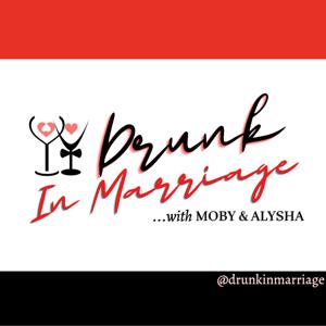 Drunk In Marriage