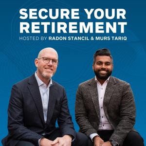 Secure Your Retirement by Radon Stancil, CFP® & Murs Tariq, CFP®