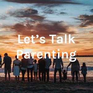 Let's Talk Parenting