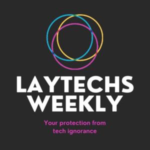 Laytechs Weekly