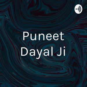 Puneet Dayal Ji