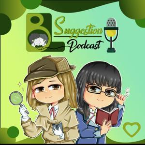 BL Suggestion Podcast