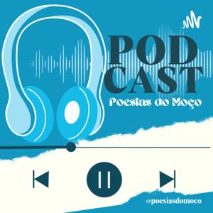 Podcast Poesias Do Moço