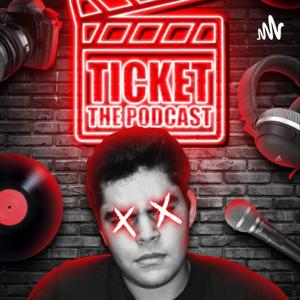 Ticket The Podcast