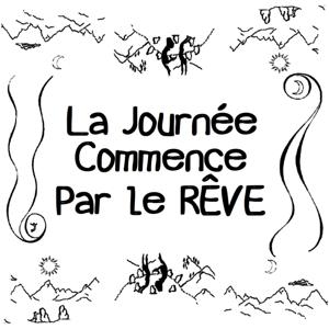 La journée commence par le rêve