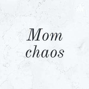 Mom chaos podcast