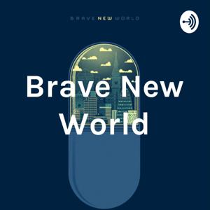 Prof. Barnhart's & Prof. York's Brave New World Podcast