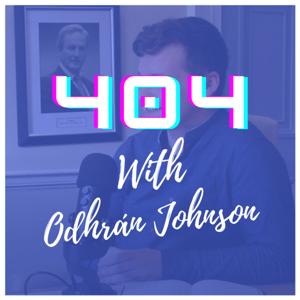 404 - With Odhrán Johnson