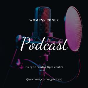 Womens Corner Podcast