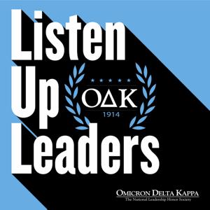 Listen Up OΔK Leaders