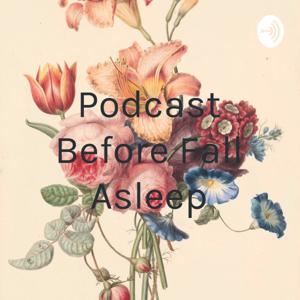 Podcast Before Fall Asleep