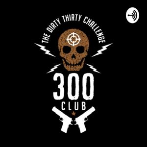 300 club podcast