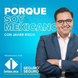 Porque soy mexicano