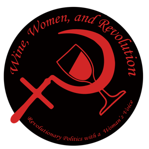 Wine, Women, and Revolution