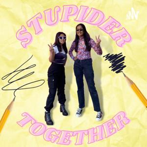 Stupider Together