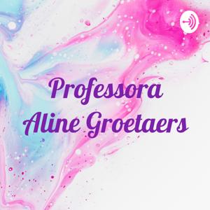 Professora Aline Groetaers