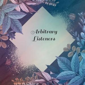 Arbitrary Listeners