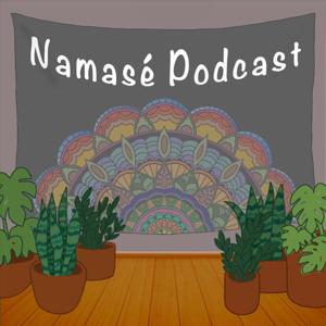 Namasé Podcast