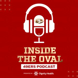 49ers Inside the Oval Podcast by San Francisco 49ers