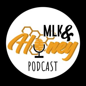 Mlk & Honey Podcast