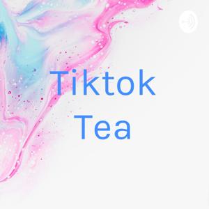 Tiktok Tea