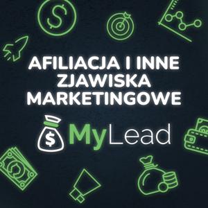 Afiliacja i inne zjawiska marketingowe - MyLead