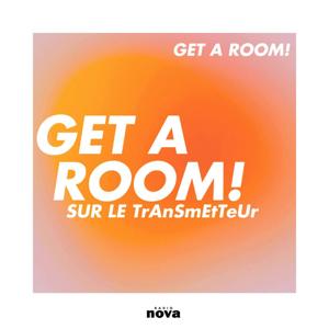 Get a room! sur le TrAnSmEtTeUr