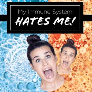 My Immune System Hates Me! by Chelsey Storteboom