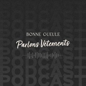 Parlons Vêtements, le podcast