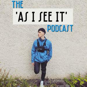 The 'As I See It' Podcast