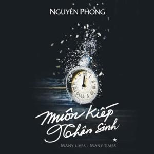 Muôn Kiếp Nhân Sinh (Bản FULL Sách nói hay tại Voiz.vn) by Voiz FM & Thư viện Sách nói First News