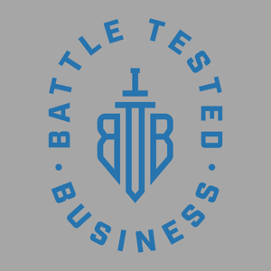 BATTLE TESTED BUSINESS PODCAST