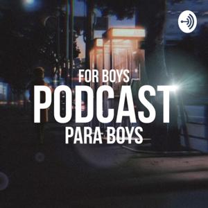 Podcast For Boys