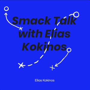 Smack Talk with Elias Kokinos