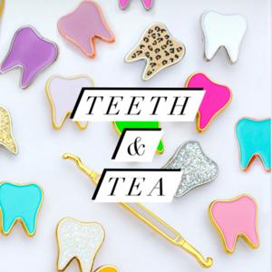 Teeth & Tea