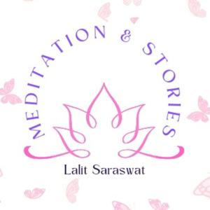 Meditation and Stories With Lalit Saraswat