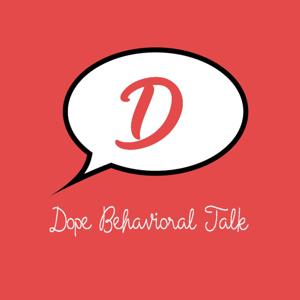 D.B.T. - Dope Behavioral Talk