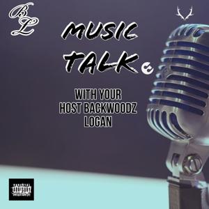 Music Talk with Backwoodz Logan