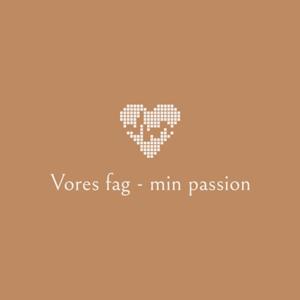 Vores fag - min passion