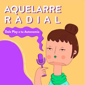 Aquelarre Radial: Dale Play A Tu Autonomía.