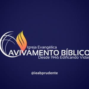 IEAB PRUDENTE - Igreja Evangélica Avivamento Bíblico de Presidente Prudente
